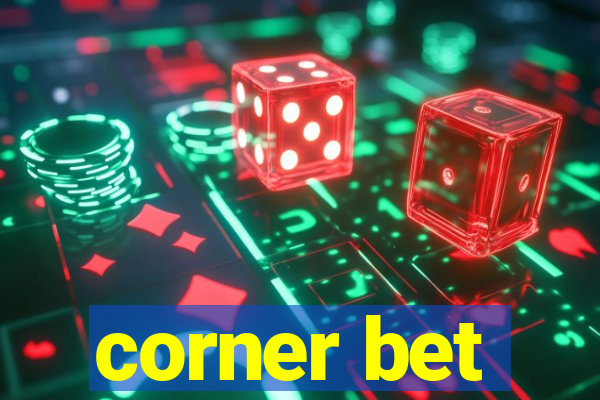 corner bet